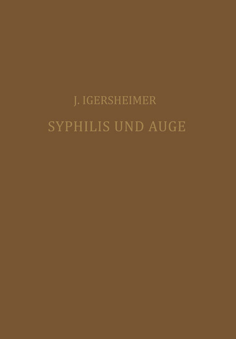 Syphilis und Auge - Josef Igersheimer