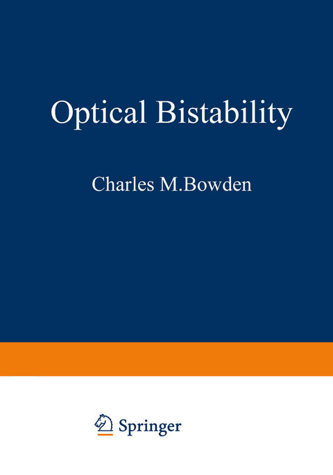 Optical Bistability - Charles M. Bowden, Mikael Ciftan, Hermann R. Robl