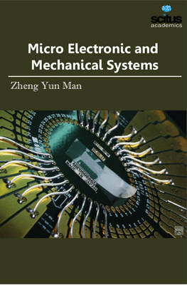 Micro Electronic and Mechanical Systems - Zheng Yun Man