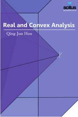 Real and Convex Analysis - Qing Jun Hou