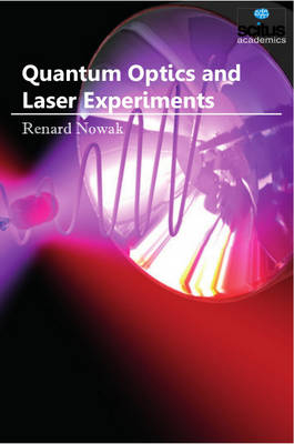 Quantum Optics and Laser Experiments - Renard Nowak