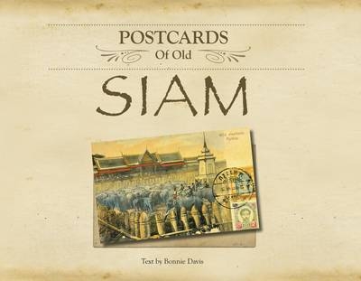 Postcards of Old Siam - Bonnie Davis