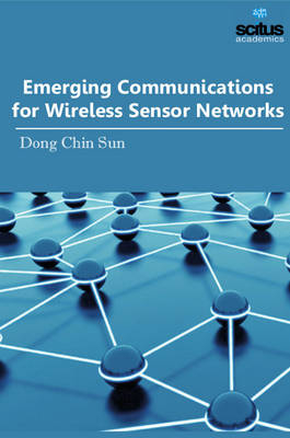 Emerging Communications for Wireless Sensor Networks - 