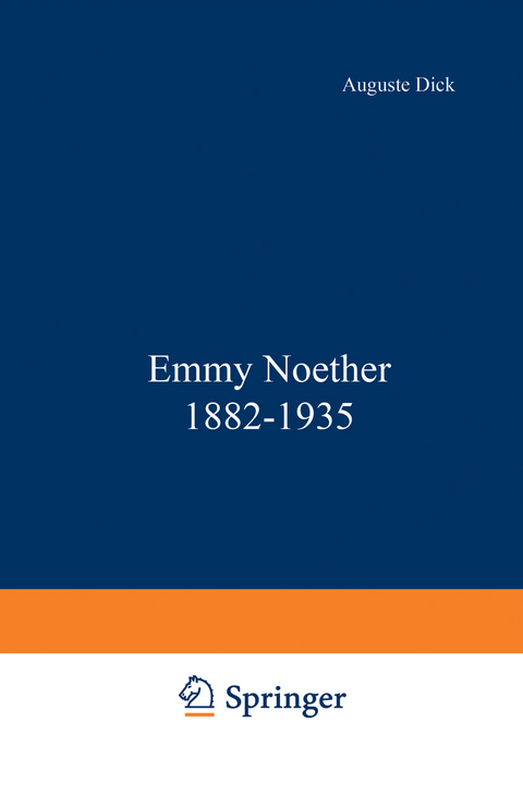 Emmy Noether 1882–1935 -  Dick