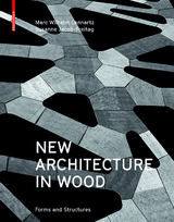 New Architecture in Wood - Marc Wilhelm Lennartz, Susanne Jacob-Freitag