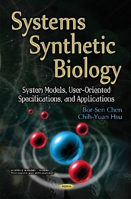 Systems Synthetic Biology - Bor-Sen Chen, Chih Yuan Hsu