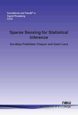Sparse Sensing for Statistical Inference - Sundeep Prabhakar Chepuri, Geert Leus