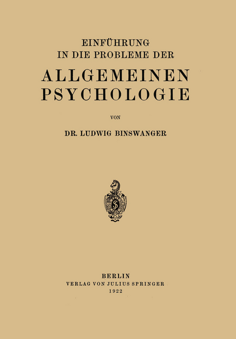 Einführung in die Probleme der Allgemeinen Psychologie - Ludwig Binswanger