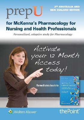 PrepU for McKenna’s Pharmacology for Nursing and Health Professionals Australia/New Zealand Edition - Prof. Lisa McKenna
