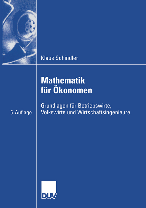 Mathematik für Ökonomen - Klaus Schindler