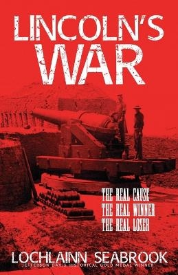 Lincoln's War - Lochlainn Seabrook