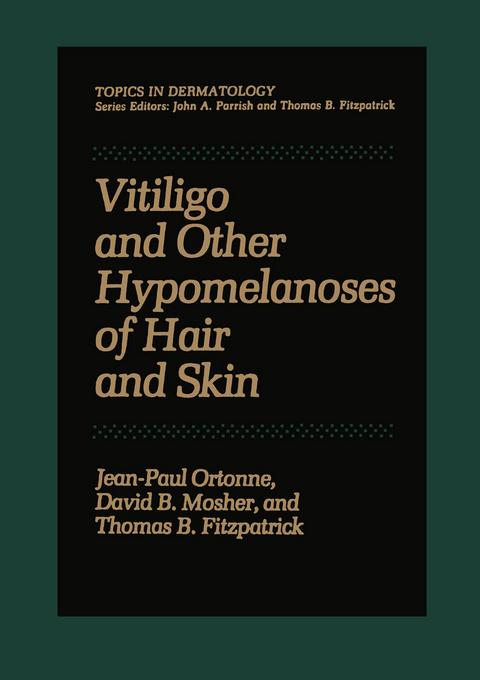 Vitiligo and Other Hypomelanoses of Hair and Skin - Jean-Paul Ortonne