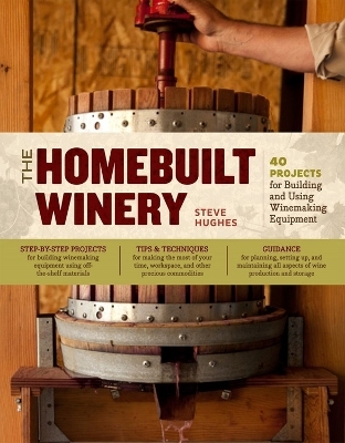 The Homebuilt Winery - Steve Hughes