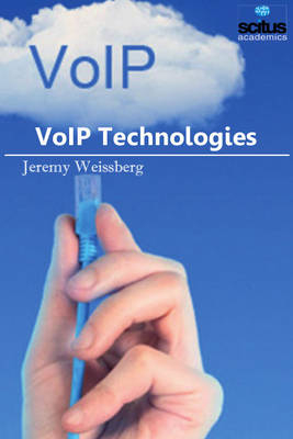 VoIP Technologies - Jeremy Weissberg