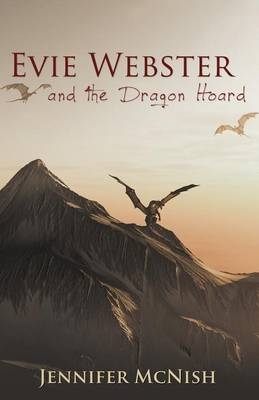 Evie Webster and the Dragon Hoard - Jennifer McNish