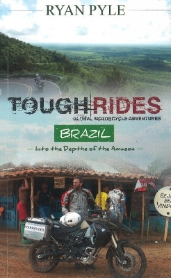 Tough Rides - Brazil - Ryan Pyle