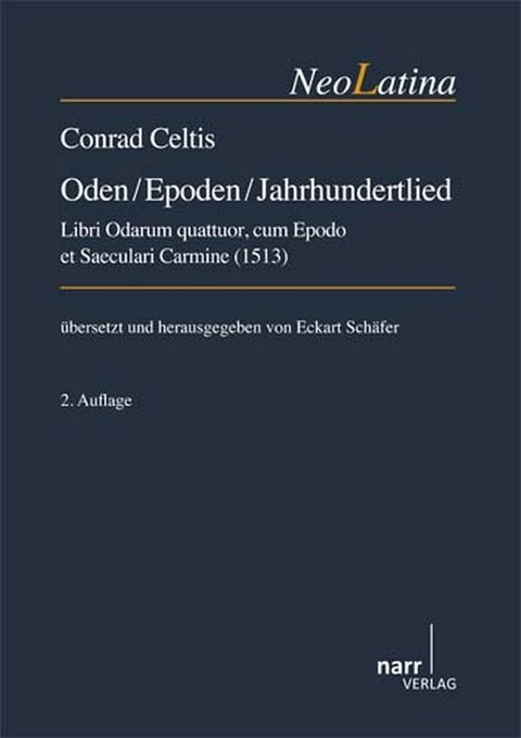 Conrad Celtis: Oden / Epoden / Jahrhundertlied - 