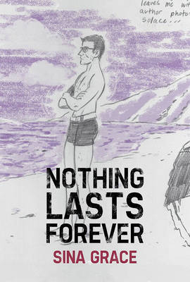 Nothing Lasts Forever - Sina Grace