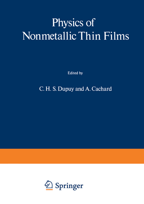 Physics of Nonmetallic Thin Films - C. H. S. Dupuy, A. Cachard