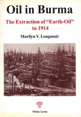 Oil in Burma - Marilyn V Longmuir