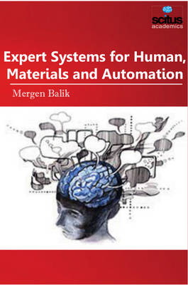 Expert Systems for Human, Materials and Automation - Mergen Balik