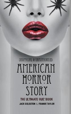 American Horror Story - The Ultimate Quiz Book - Jack Goldstein, Frankie Taylor