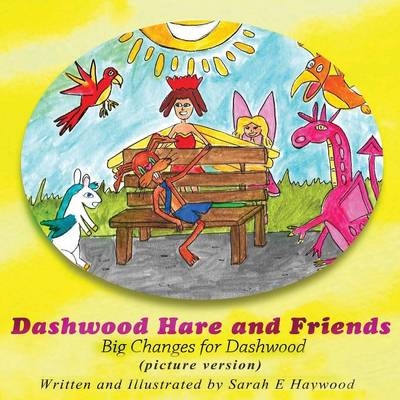 Dashwood Hare and Friends - Sarah E Haywood