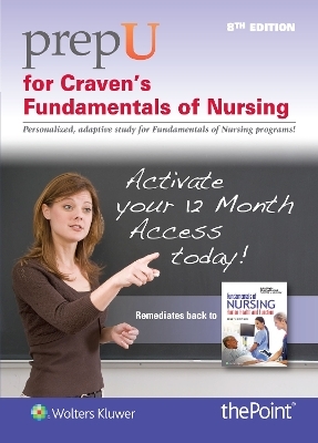 PrepU for Craven's Fundamentals of Nursing - Ruth F. Craven, Constance J. Hirnle, Christine Henshaw