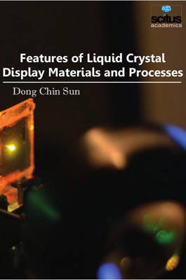 Features of Liquid Crystal Display Materials and Processes - 