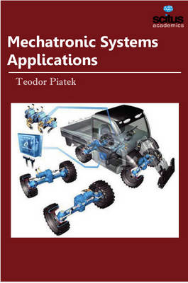 Mechatronic Systems Applications - Teodor Piatek