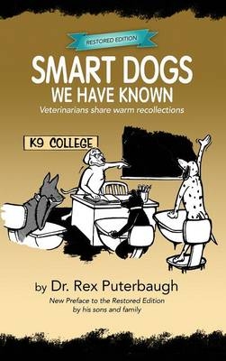 Smart Dogs We Have Known - Dr Rex Puterbaugh