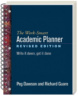 The Work-Smart Academic Planner, Revised Edition, (Wire-Bound Paperback) - Peg Dawson, Richard Guare