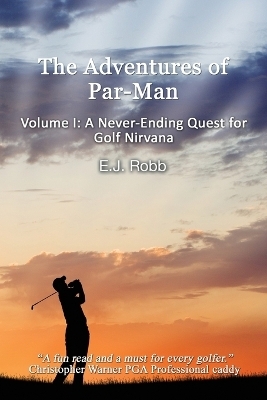 The Adventures of Par-Man - E J Robb