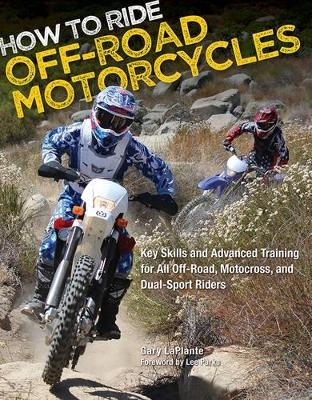 How to Ride Off-Road Motorcycles - Gary Laplante
