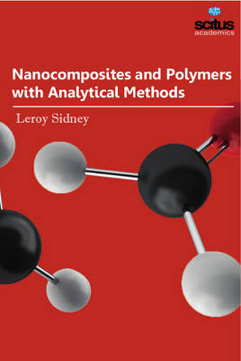 Nanocomposites and Polymers with Analytical Methods - Leroy Sidney