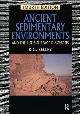 Ancient Sedimentary Environments - Richard C. Selley