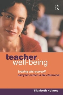 Teacher Well-Being - Elizabeth Holmes