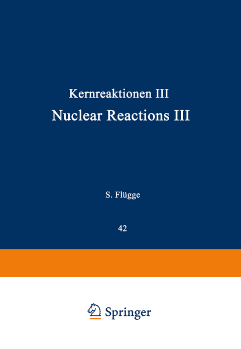 Kernreaktionen III / Nuclear Reactions III - D. E. Alburger, I. Perlman, J. O. Rasmussen, Earl K. Hyde, Glenn T. Seaborg, George R. Bishop, Richard Wilson, S. Devons, L. J. B. Goldfarb, R. J. Blin-Stoyle, M. A. Grace