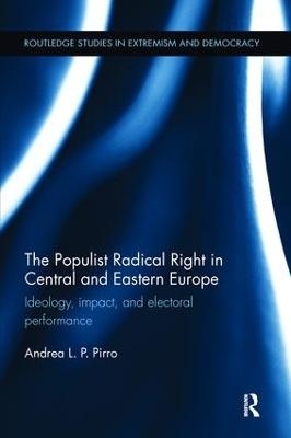 The Populist Radical Right in Central and Eastern Europe - Andrea Pirro