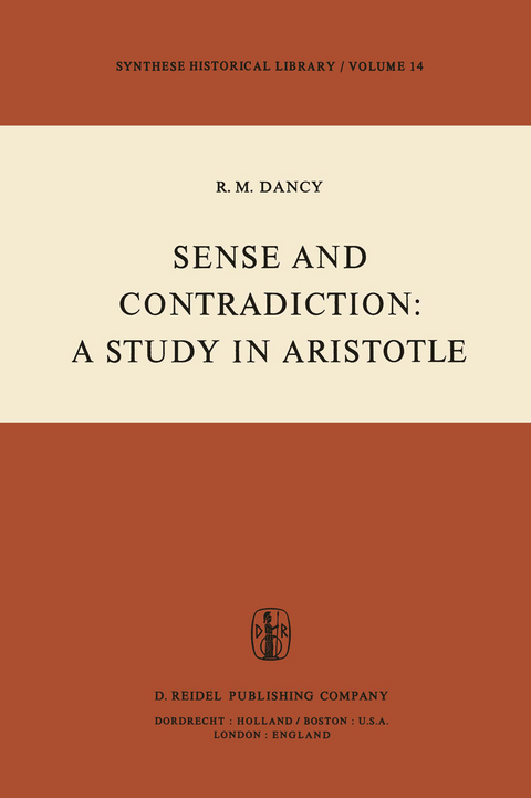 Sense and Contradiction: A Study in Aristotle - R.M. Dancy