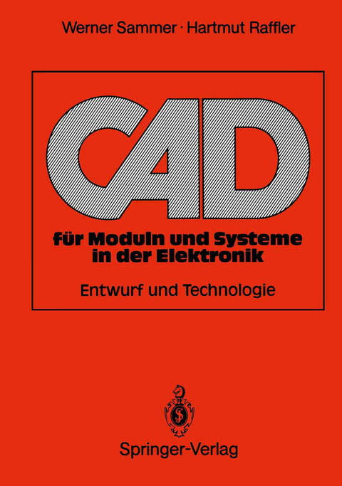 CAD für Moduln und Systeme in der Elektronik - Werner Sammer, Hartmut Raffler