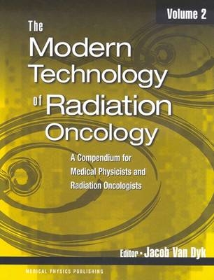 The Modern Technology of Radiation Oncology, Volume 2 - 