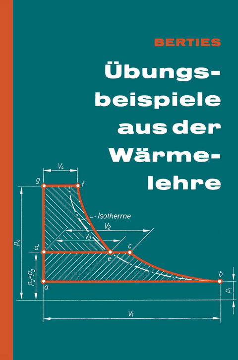 Übungsbeispiele aus der Wärmelehre - Werner Berties