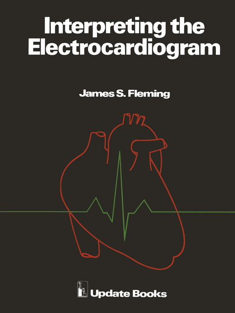 Interpreting the Electrocardiogram - J.S. Fleming