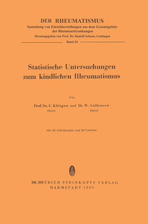 Statistische Untersuchungen zum Kindlichen Rheumatismus - Ulrich Kötgen, Wolfgang Callensee