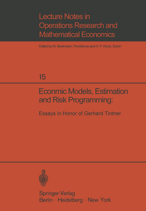 Economic Models, Estimation and Risk Programming: Essays in Honor of Gerhard Tintner - 