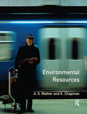 Environmental Resources - A.S. Mather, K. Chapman
