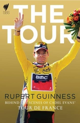 Tour, The:Behind The Scenes of Cadel Evans' Tour de France - Rupert Guinness