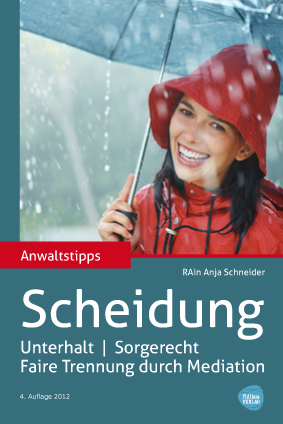 Anwaltstipps zu Scheidung, Unterhalt, Sorgerecht. - Anja Schneider