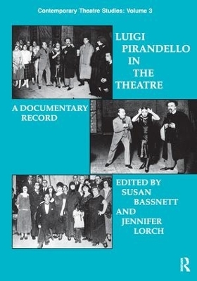 Luigi Pirandello in the Theatre - Susan Bassnett, Jennifer Lorch